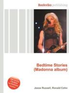 Bedtime Stories (madonna Album) di Jesse Russell, Ronald Cohn edito da Book On Demand Ltd.
