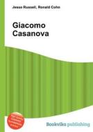 Giacomo Casanova di Jesse Russell, Ronald Cohn edito da Book On Demand Ltd.