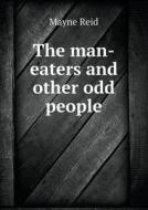 The Man-eaters And Other Odd People di Reid Mayne edito da Book On Demand Ltd.