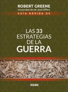 Guía Rápida de Las 33 Estrategias de la Guerra di Robert Greene edito da OCEANO