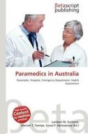 Paramedics in Australia edito da Betascript Publishing