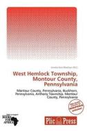 West Hemlock Township, Montour County, Pennsylvania edito da Plicpress