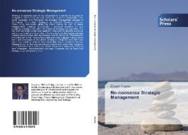 No-nonsense Strategic Management di Eduard Vicuna edito da SPS