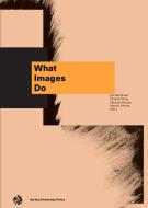 What Images Do di Jan Bäcklund edito da Aarhus University Press