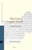 The Cave 3 Copper Scroll: A Symbolic Journey di Jesper Høgenhaven edito da BRILL ACADEMIC PUB