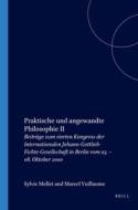 Praktische Und Angewandte Philosophie II: Beiträge Zum Vierten Kongress Der Internationalen Johann-Gottlieb-Fichte-Gesel edito da BRILL/RODOPI