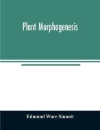 Plant morphogenesis di Edmund Ware Sinnott edito da Alpha Editions