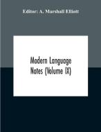 Modern Language Notes (volume Ix) edito da Alpha Editions