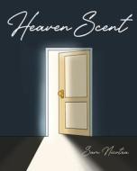 Heaven Scent di Sam Nicotra edito da Christian Faith Publishing