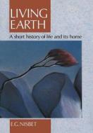 Living Earth di Evan G. Nisbet edito da Springer Netherlands