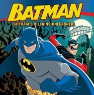 Batman Classic: Gotham's Villains Unleashed! di John Sazaklis edito da HarperFestival