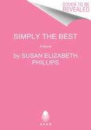 Simply the Best di Susan Elizabeth Phillips edito da AVON BOOKS