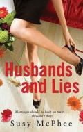 Husbands And Lies di Susy McPhee edito da Ebury Publishing