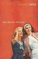 The Easter Parade di Richard Yates edito da Vintage Publishing