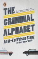 The Criminal Alphabet di Noel "Razor" Smith edito da Penguin Books Ltd