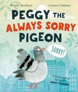 Peggy The Always Sorry Pigeon di Wendy Meddour edito da Oxford University Press