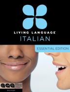 Essential Italian di Living Language edito da Random House Usa Inc