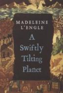 A Swiftly Tilting Planet di Madeleine L'Engle edito da Macmillan USA