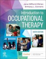 Introduction To Occupational Therapy di Jane Clifford O'Brien, Brittany Conners edito da Elsevier - Health Sciences Division