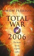 Total War 2006 di Simon Pearson edito da Hodder & Stoughton General Division