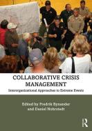 Collaborative Crisis Management di Fredrik Bynander edito da Taylor & Francis Ltd