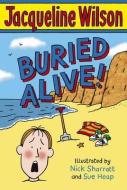 Buried Alive! di Jacqueline Wilson edito da Random House Children's Publishers UK