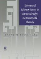 Environmental Laboratory Exercises for Instrumental Analysis and Environmental Chemistry di Frank Dunnivant edito da Wiley-Blackwell