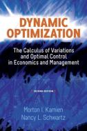 Dynamic Optimization: The Calculus of Variations and Optimal Control in Economics and Management di Morton I. Kamien, Nancy L. Schwartz edito da DOVER PUBN INC