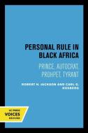 Personal Rule In Black Africa di Robert H. Jackson, Carl G. Rosberg edito da University Of California Press