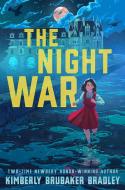 The Night War di Kimberly Brubaker Bradley edito da DIAL