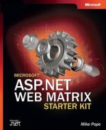 Microsoft Asp.net Web Matrix Starter Kit di Mike Pope edito da Microsoft Press,u.s.