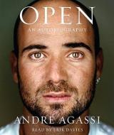 Open: An Autobiography di Andre Agassi edito da Random House Audio Publishing Group