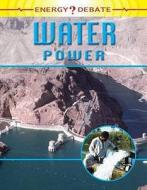 Water Power di Richard Spilsbury, Louise Spilsbury edito da Hachette Children\'s Books