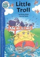 Little Troll di Penny Dolan edito da Crabtree Publishing Company