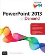 Powerpoint 2013 On Demand di Steve Johnson, Inc Perspection edito da Pearson Education (us)