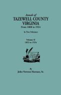 Annals of Tazewell County, Virginia, from 1800 to 1924. in Two Volumes. Volume II, 1853-1924 di John Newman Harman edito da Clearfield