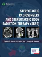 Stereotactic Radiosurgery and Stereotactic Body Radiation Therapy (Sbrt) di Joseph M. Herman edito da DEMOS HEALTH