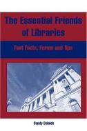 The Essential Friends of Libraries di Sandy Dolnick edito da American Library Association