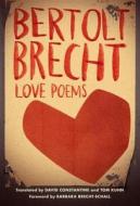 Brecht, B: Love Poems di Bertolt Brecht edito da Norton & Company