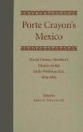 Porte Crayon's Mexico di John E. Stealey edito da The Kent State University Press