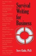 Survival Writing For Business di Steve Gladis edito da Hrd Press Inc.,u.s.