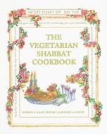Vegetarian Shabbat Cookbook di Roberta Kalechofsky, Roberta Schiff edito da Micah Publications