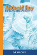 Android Roy the Paranoid Android di Dennis E. Hackin edito da Chimayo Press