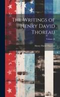 The Writings of Henry David Thoreau; Volume 20 di Henry David Thoreau edito da LEGARE STREET PR