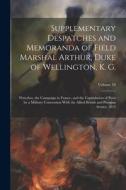 Supplementary Despatches and Memoranda of Field Marshal Arthur, Duke of Wellington, K. G. di Anonymous edito da LEGARE STREET PR