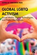 Global LGBTQ Activism edito da Taylor & Francis Ltd