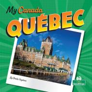 Québec di Sheila Yazdani edito da Crabtree Publishing Company