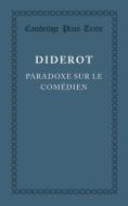 Paradoxe sur le Comedien di Denis Diderot edito da Cambridge University Press