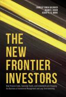 The New Frontier Investors di Jagdeep Singh Bachher, Adam D. Dixon, Ashby H. B. Monk edito da Palgrave Macmillan