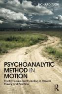 Psychoanalytic Method in Motion di Richard Tuch edito da Taylor & Francis Ltd